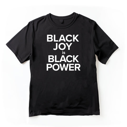 Black Joy Is Black Power (T-Shirt)(Black)