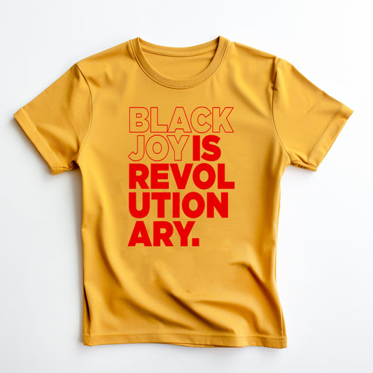 Black Joy Is Revolutionary (T-Shirt)(Fire)